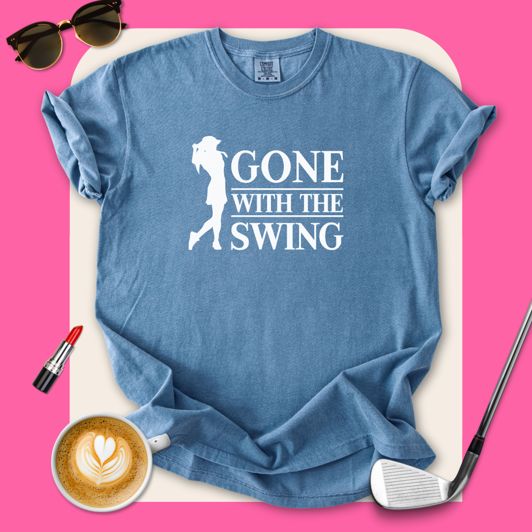Gone With the Swing T-Shirt
