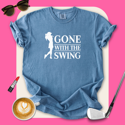 Gone With the Swing T-Shirt