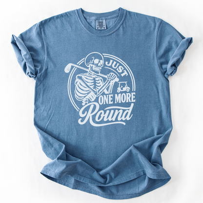 Just One More Round T-Shirt
