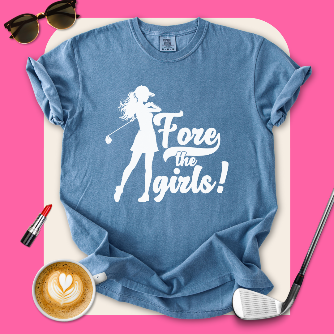 Fore the Girls! T-Shirt