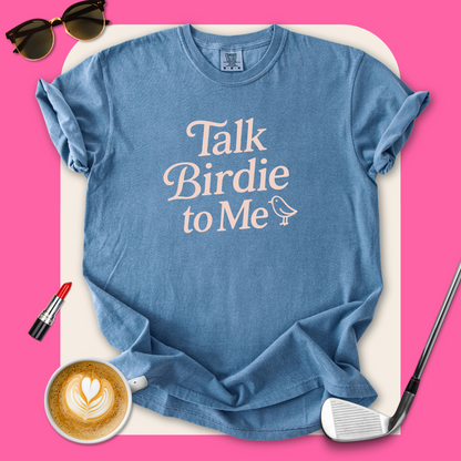 Talk Birdie to Me T-Shirt