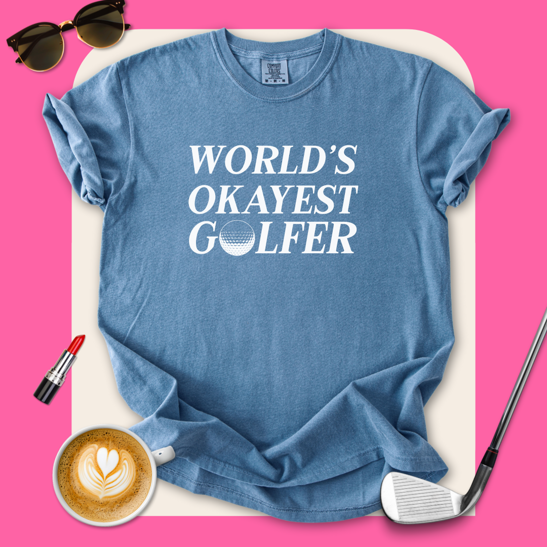 World's Okayest Golfer T-Shirt
