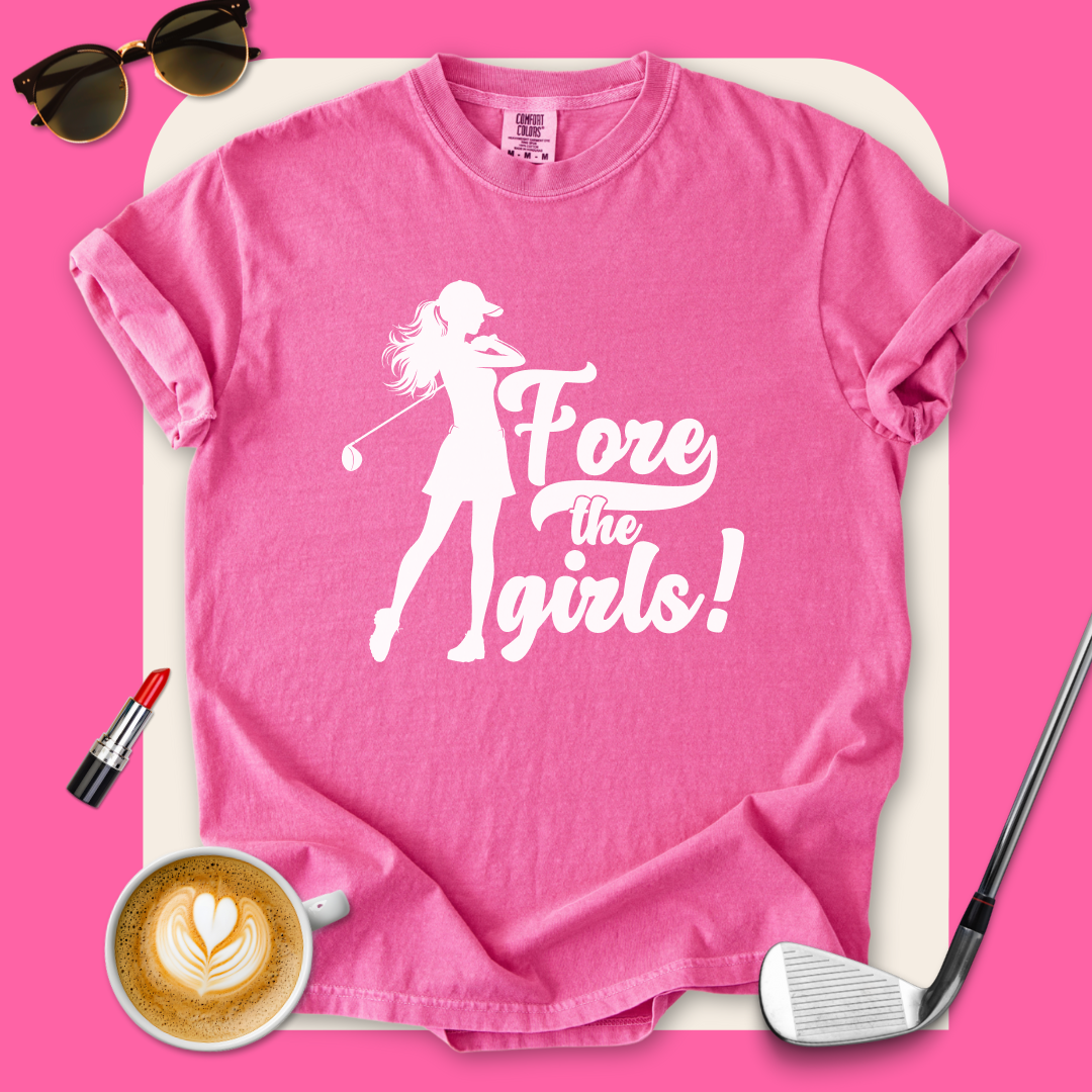 Fore the Girls! T-Shirt