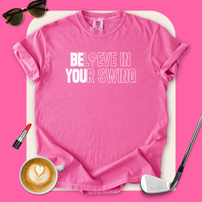 Believe in Your Swing T-Shirt