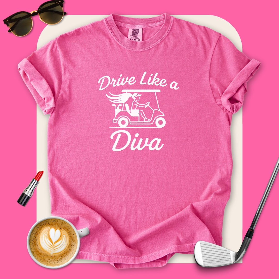 Drive Like a Diva T-Shirt