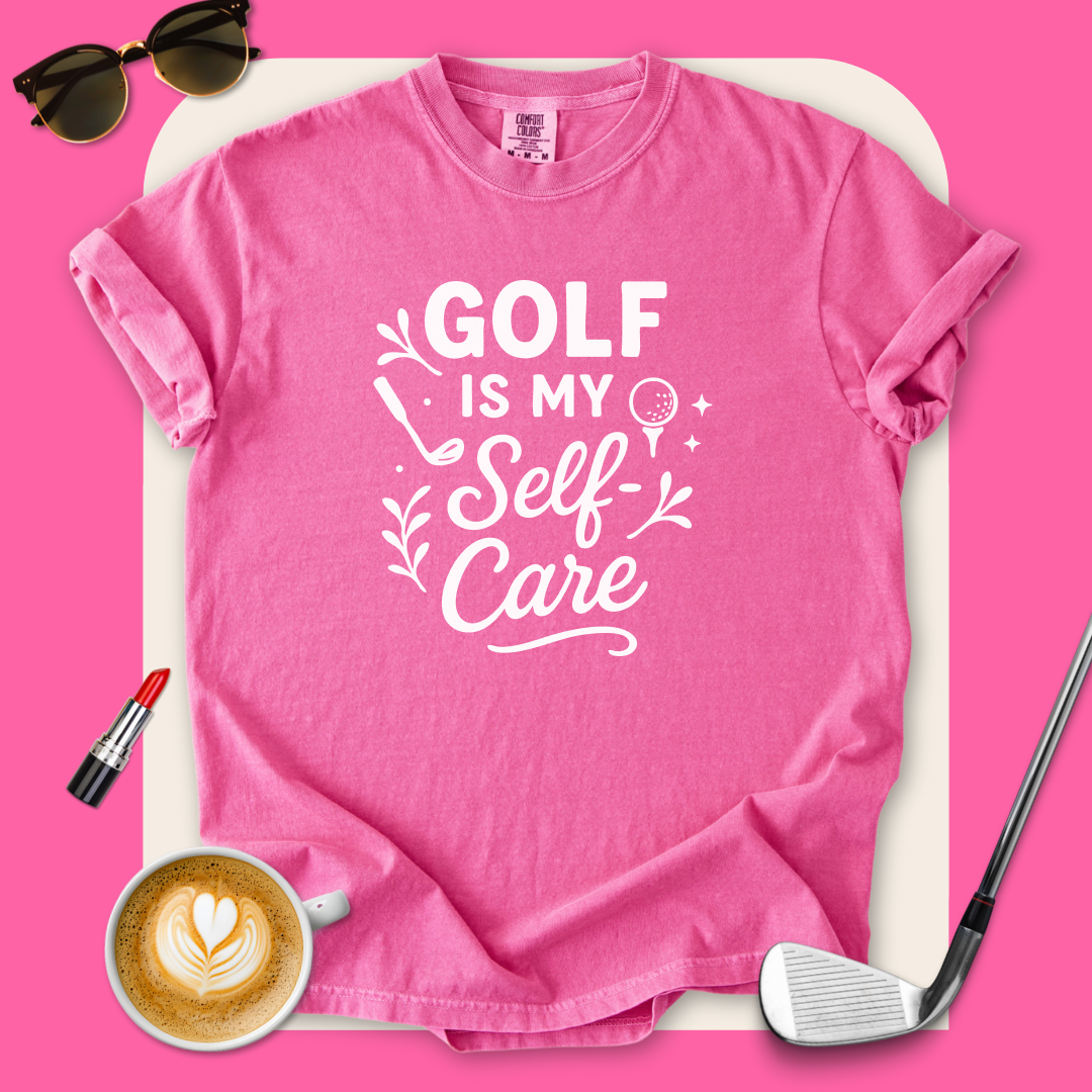 Golf Is My Self-Care T-Shirt