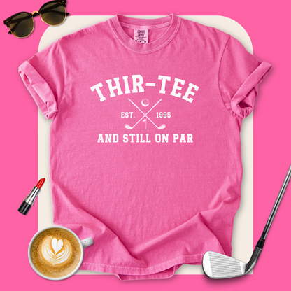 Thir-Tee Still On Par T-Shirt