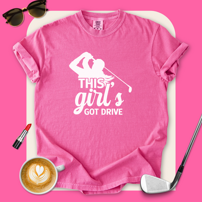This Girl's Got Drive T-Shirt