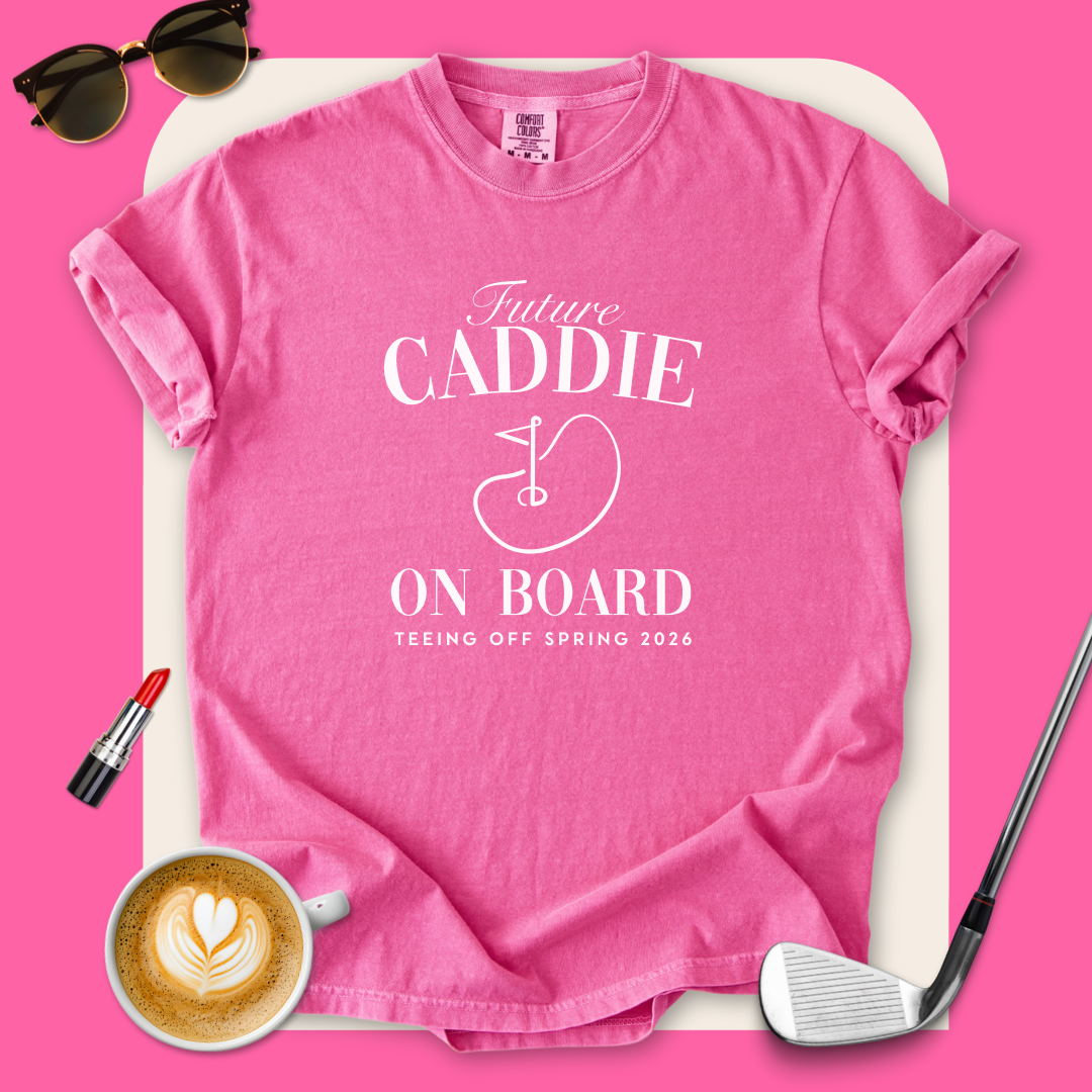Custom Future Caddie T-Shirt