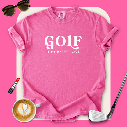 Golf Is My Happy Place T-Shirt