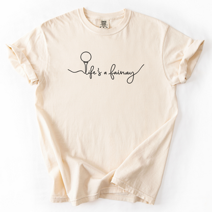 Life Is A Fairway T-Shirt