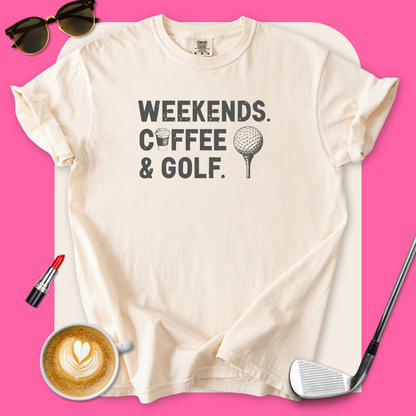 Weekends, Coffee & Golf T-Shirt