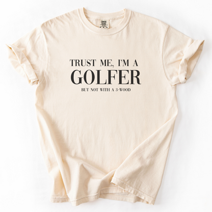 Trust Me, I'm A Golfer T-Shirt