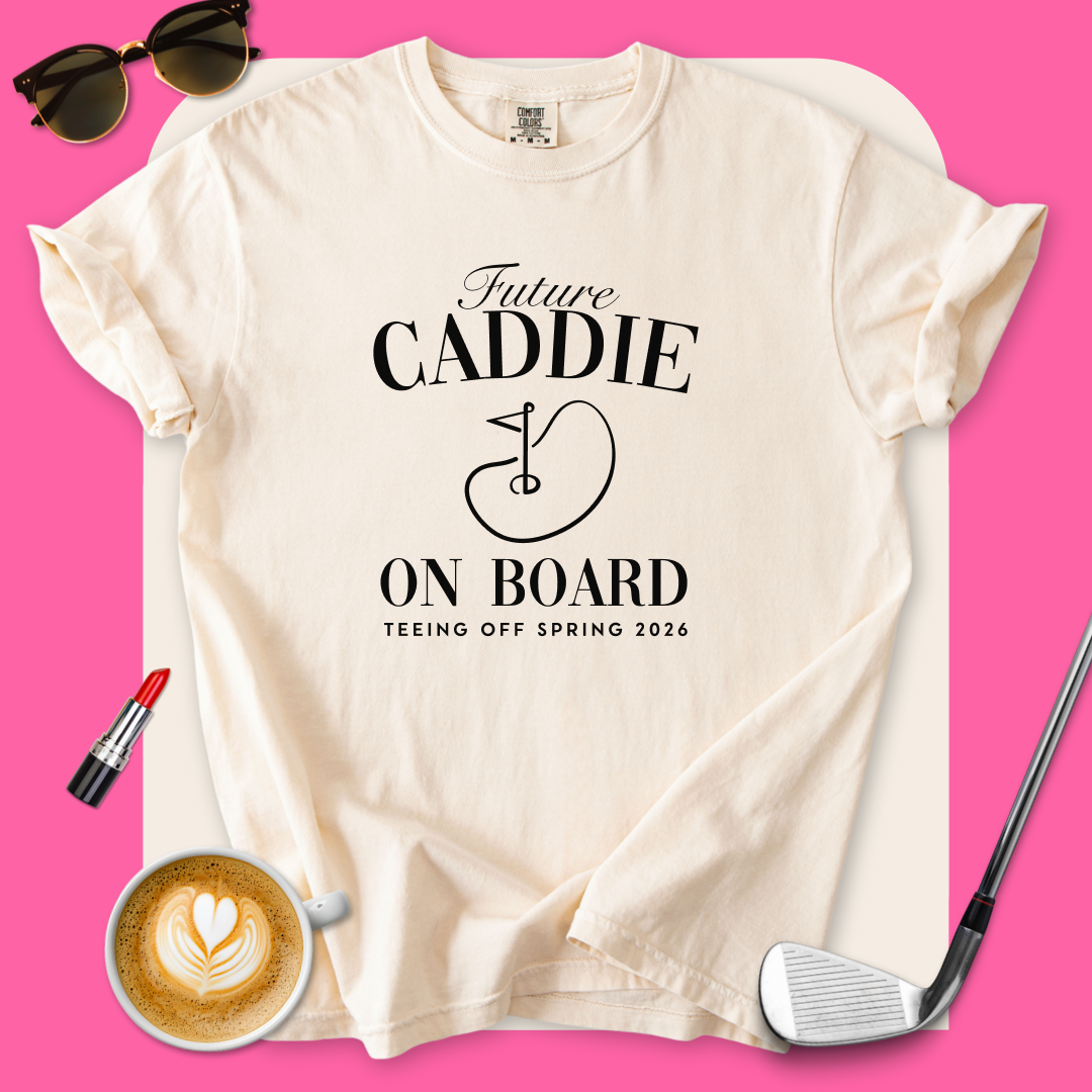Custom Future Caddie T-Shirt