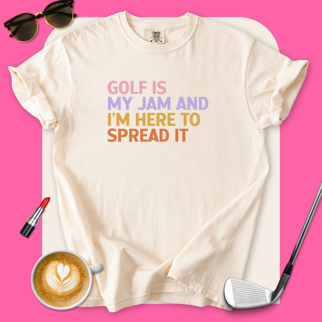Golf Is My Jam T-Shirt