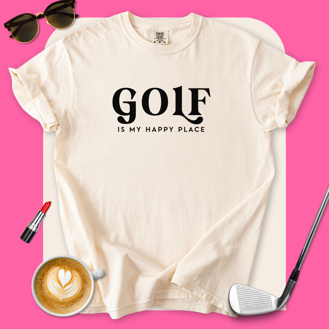 Golf Is My Happy Place T-Shirt