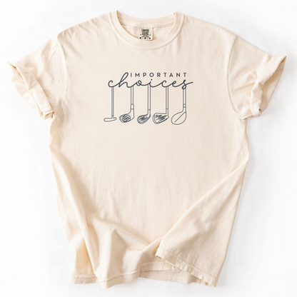 Important Choices T-Shirt