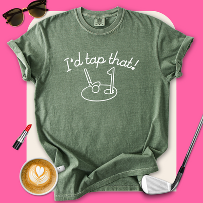 I'd Tap That! T-Shirt