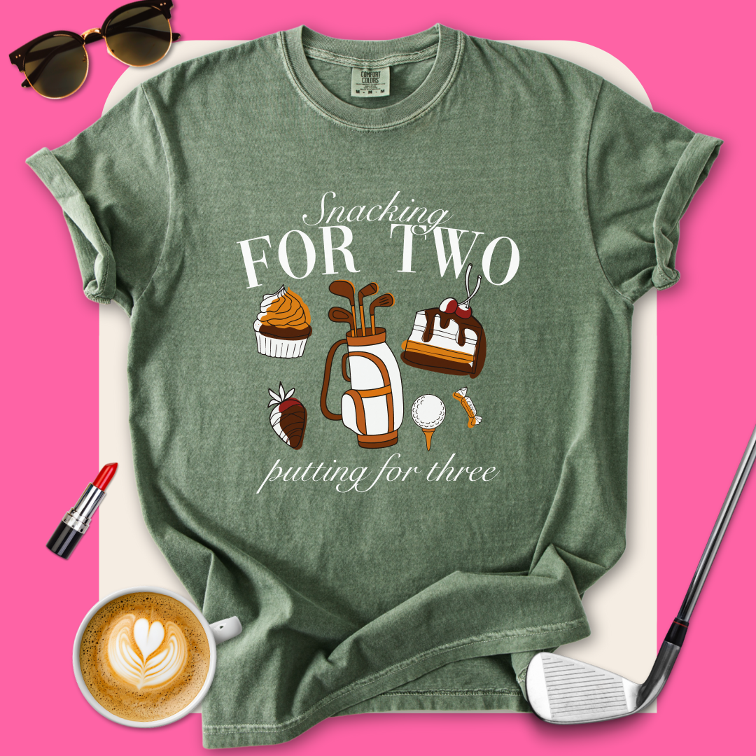Snacking For Two, Putting For Three T-Shirt