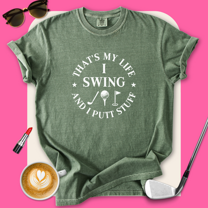 I Swing & Putt Stuff T-Shirt