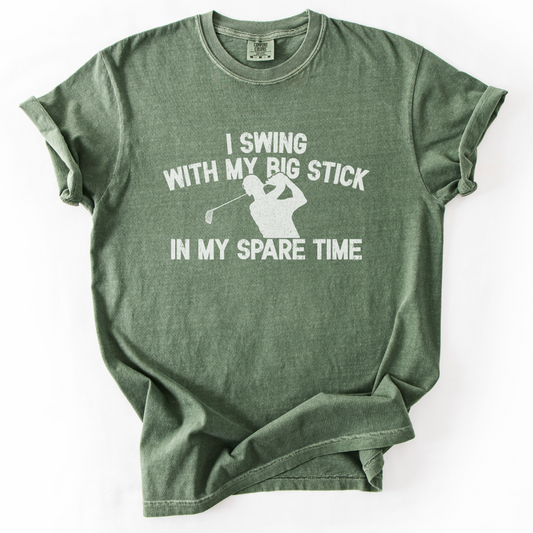 I Swing With My Big Stick T-Shirt