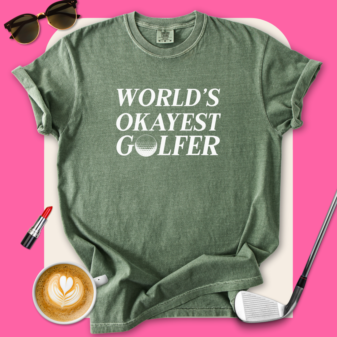 World's Okayest Golfer T-Shirt