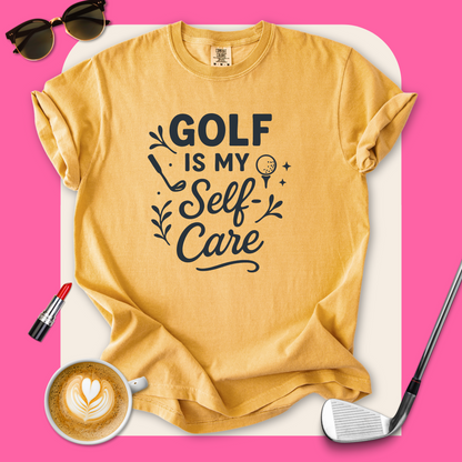 Golf Is My Self-Care T-Shirt