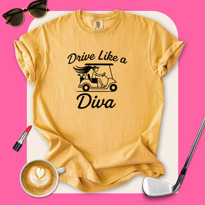 Drive Like a Diva T-Shirt