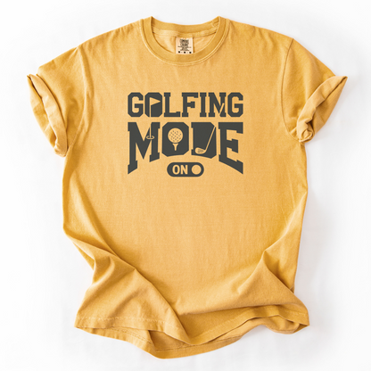 Golfing Mode On T-Shirt