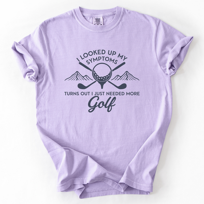 Just Need More Golf T-Shirt