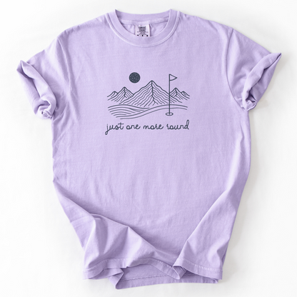 Just One More Round T-Shirt
