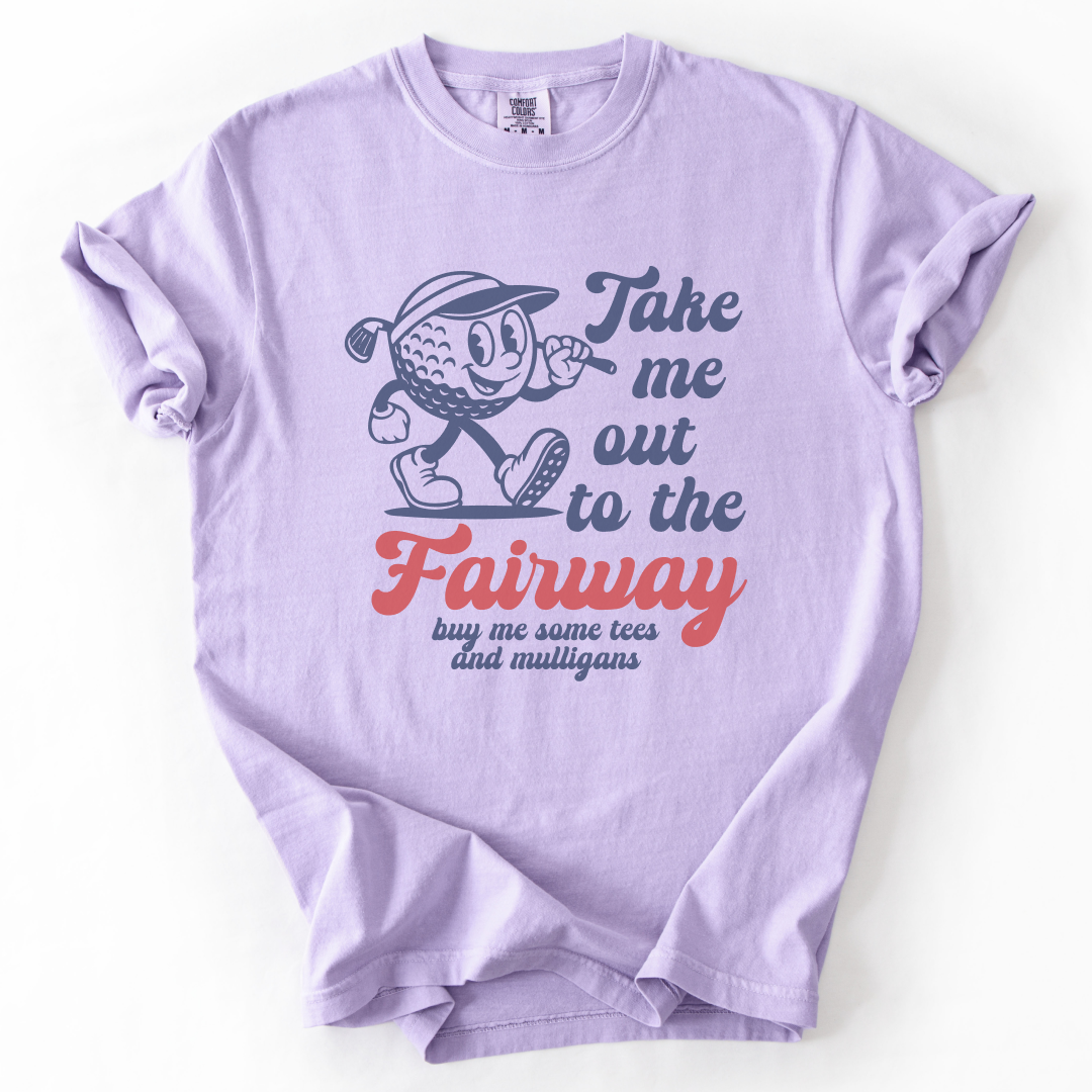 Take Me Out To The Fairway T-Shirt