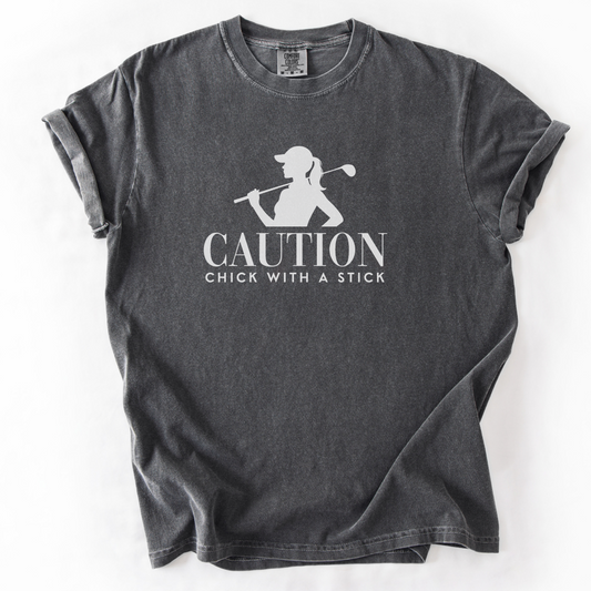 Caution Chick With A Stick T-Shirt