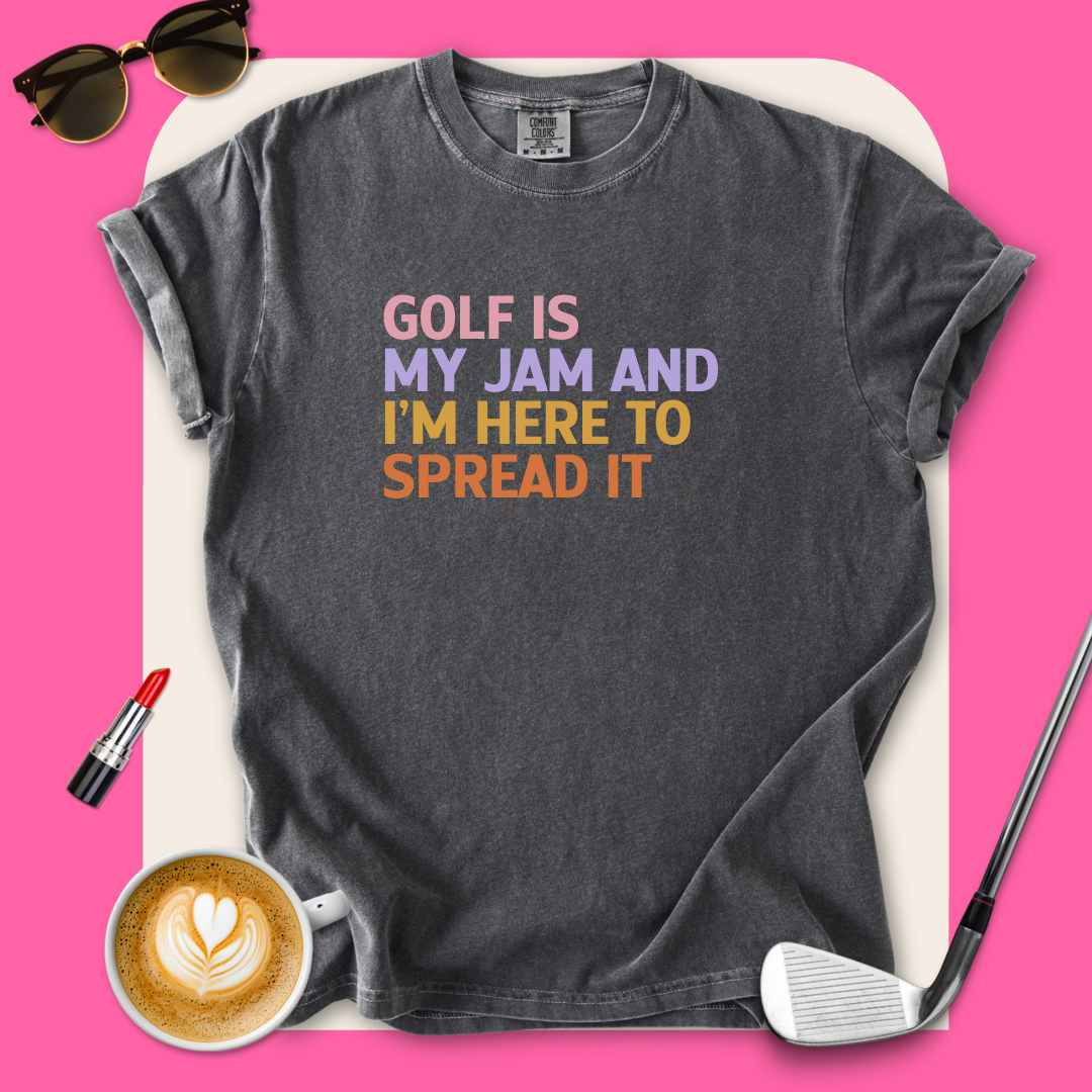 Golf Is My Jam T-Shirt