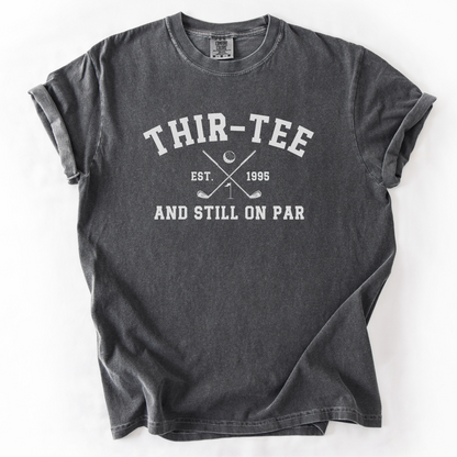 Thir-Tee Still On Par T-Shirt