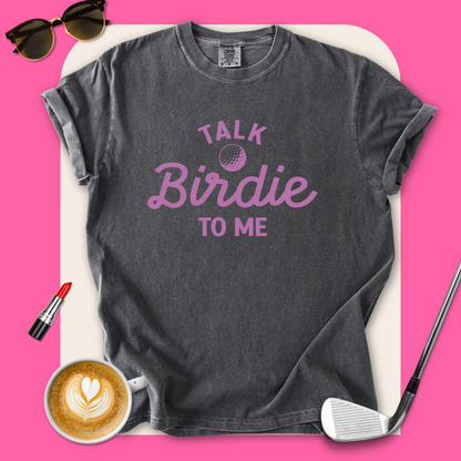 Talk Birdie to Me T-Shirt