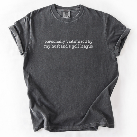 Personally Victimized Golf T-Shirt