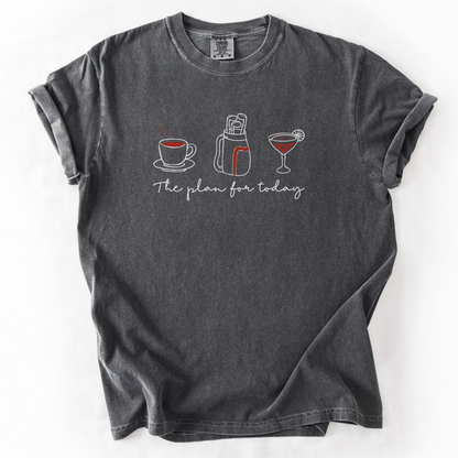 The Plan for Today Golf T-Shirt