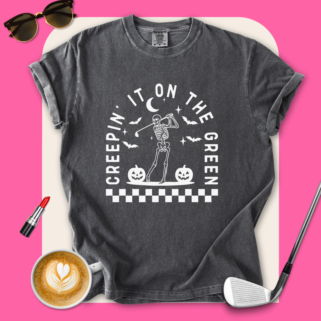 Creepin' It On The Green T-Shirt