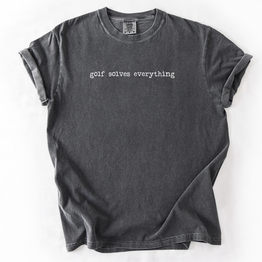 Golf Solves Everything T-Shirt