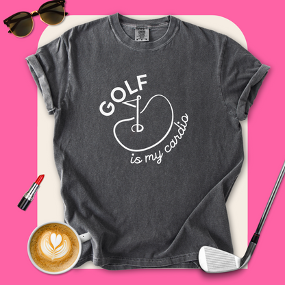 Golf Is My Cardio T-Shirt
