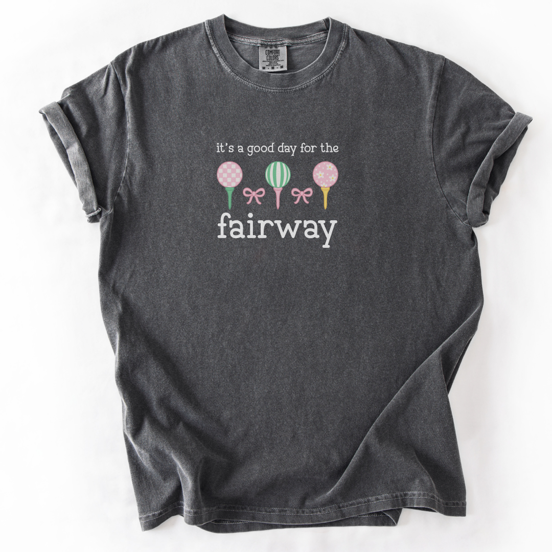 Good Day For The Fairway T-Shirt