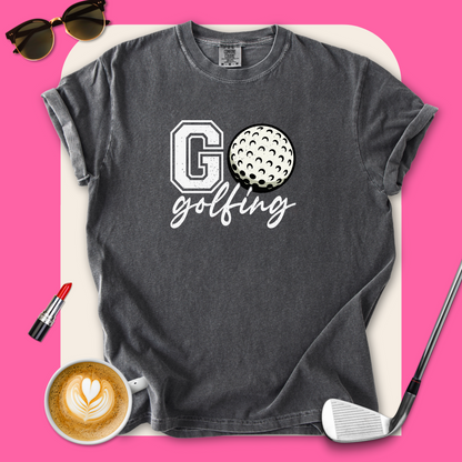 Go Golfing T-Shirt