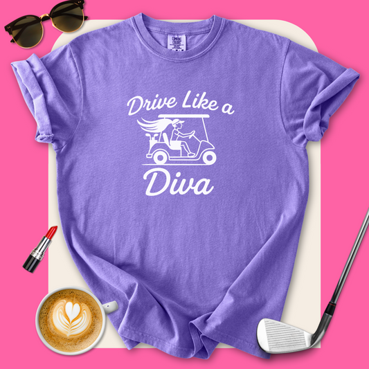 Drive Like a Diva T-Shirt