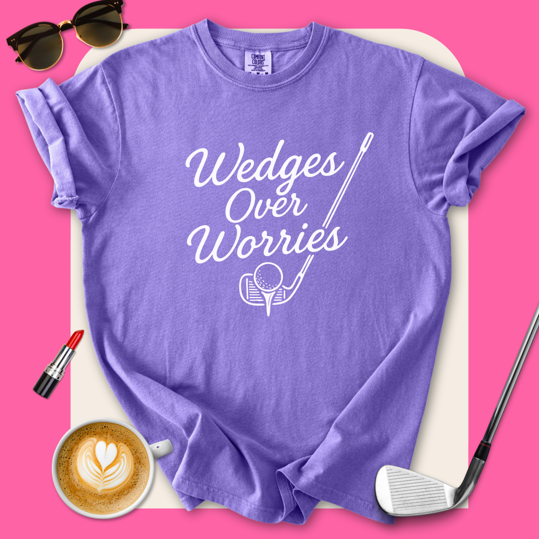 Wedges Over Worries T-Shirt