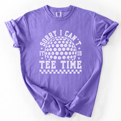 Sorry Can't, Tee Time T-Shirt