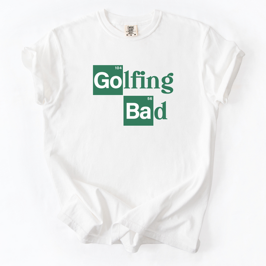Golfing Bad T-Shirt