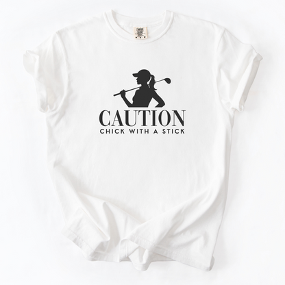 Caution Chick With A Stick T-Shirt