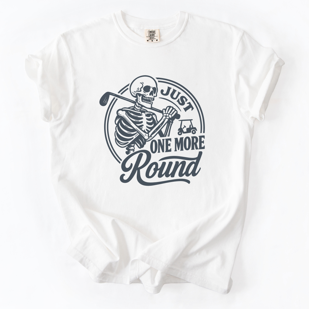 Just One More Round T-Shirt