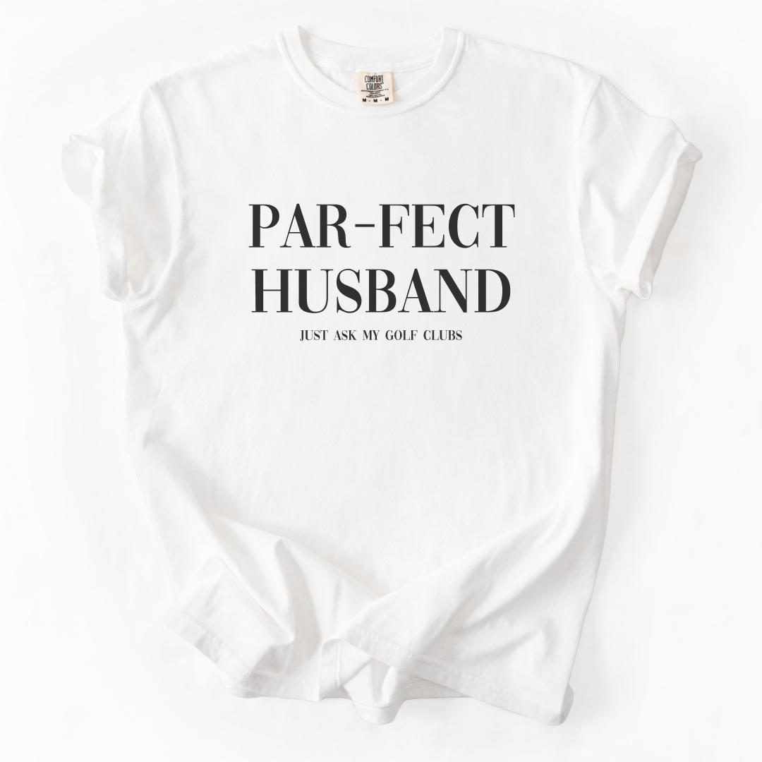 Par-Fect Husband T-Shirt